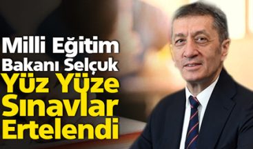 SINAVLAR 17 MAYIS SONRASINA ERTELENDİ