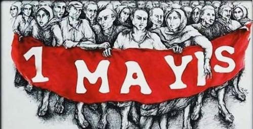 1 MAYIS İŞÇİ BAYRAMI PANDEMİ NEDENİYLE BU YIL 30 NİSAN’DA
