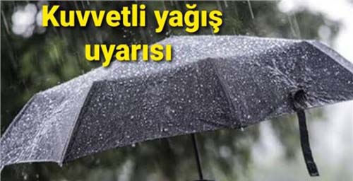 7 İLÇEDE TEHLİKELİ YAĞIŞ
