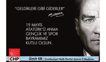 KUTLAMA – CHP ÇORUM İL BAŞKANI ÜMİT ER