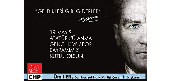 KUTLAMA – CHP ÇORUM İL BAŞKANI ÜMİT ER
