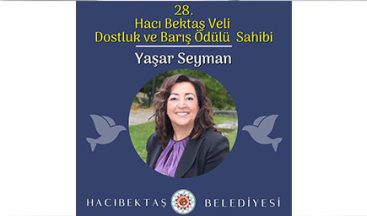 DOSTLUK VE BARIŞ ÖDÜLÜ YAŞAR SEYMAN’A VERİLECEK