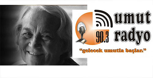 BEHİCE BORAN UMUT RADYO’DA ANILDI