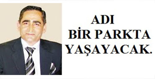 ADI GÜZEL BİR PARKTA YAŞAYACAK