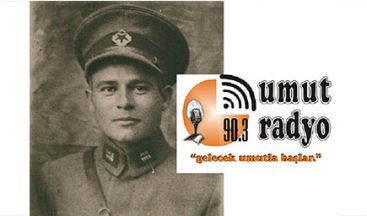 UMUT RADYO’DA CUMHURİYET ŞEHİDİ KUBİLAY ANILDI