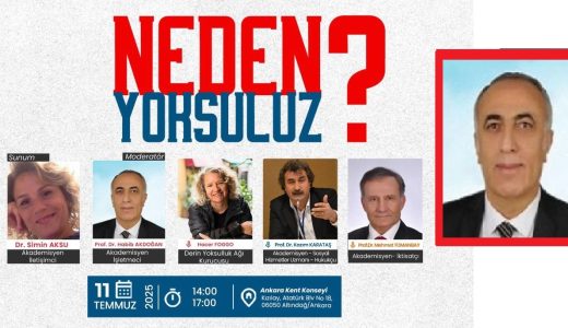 PROF.DR. HABİB AKDOĞAN ‘NEDEN YOKSULUZ’ PANELİNİ YÖNETECEK