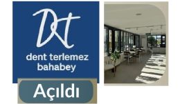 DENT TERLEMEZ ŞUBESİ BAHABEY CADDESİ’NDE