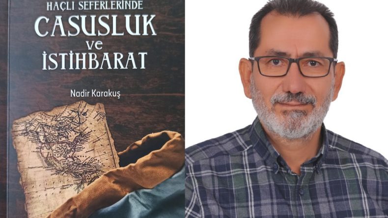 ‘HAÇLI SEFERLERİNDE CASUSLUK VE İSTİHBARAT’ KİTABI İLGİ ÇEKİYOR