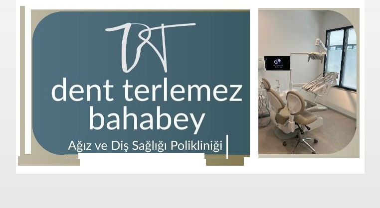 DENT TERLEMEZ İKİNCİ ŞUBESİ İLE BAHABEY’DE