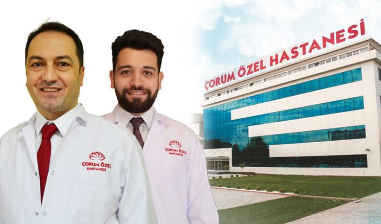 ÇORUM ÖZEL HASTANESİ BİLGİLENDİRİYOR..