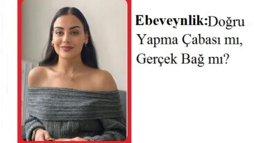 Umut Haber Yazarı Psikolog Ezgi Kalıç yazdı..EBEVEYNLİK : DOĞRU YAPMA ÇABASI MI?