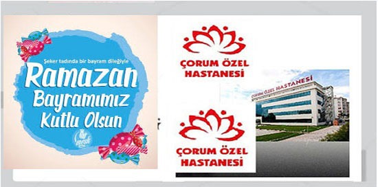 SAĞLIK VE UMUT’LA NİCE BAYRAMLARA.. Çorum Özel Hastanesi
