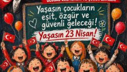 Yaşasın 23 Nisan! Yaşasın çocukların eşit, özgür ve güvenli geleceği! EĞİTİM SEN ÇORUM ŞUBESİ