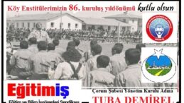 17 NİSAN KÖY ENSTİTÜLERİ’NİN 86. KURULUŞ YILDÖNÜMÜ KUTLU OLSUN.. Eğitim İş Çorum Yönetim Kurulu Adına Tuba Demirel