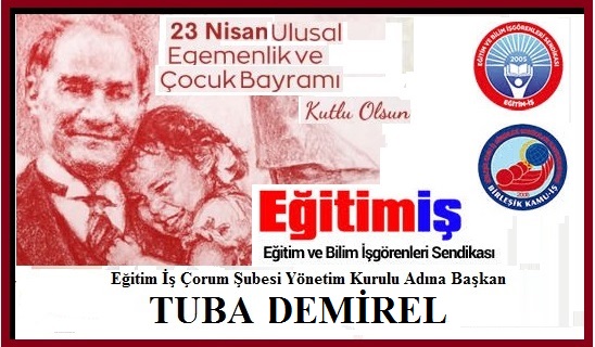 ULUSAL EGEMENLİK VE ÇOCUK BAYRAMI’MIZ KUTLU OLSUN