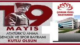 19 Mayıs Atatürk’ü Anma Gençlik ve Spor Bayramı’mız Kutlu Olsun.. Çorum Özel Hastanesi