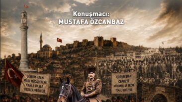 ÇORUM’UN MİLLÎ MÜCADELE’DEKİ ROLÜ KONUŞULACAK