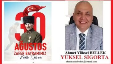 Ahmet Yüksel BELLEK / Yüksel Sigorta ’30 Ağustos Zafer Bayramı’mız kutlu olsun’