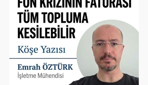 KÖŞE YAZISI Emrah ÖZTÜRK /İşletme Mühendisi