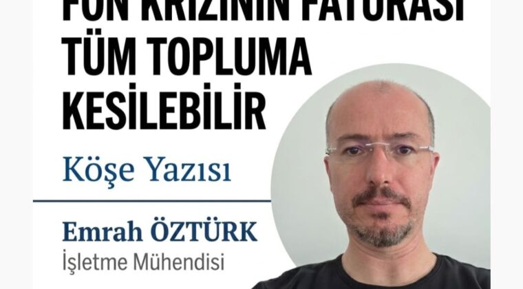 KÖŞE YAZISI Emrah ÖZTÜRK /İşletme Mühendisi